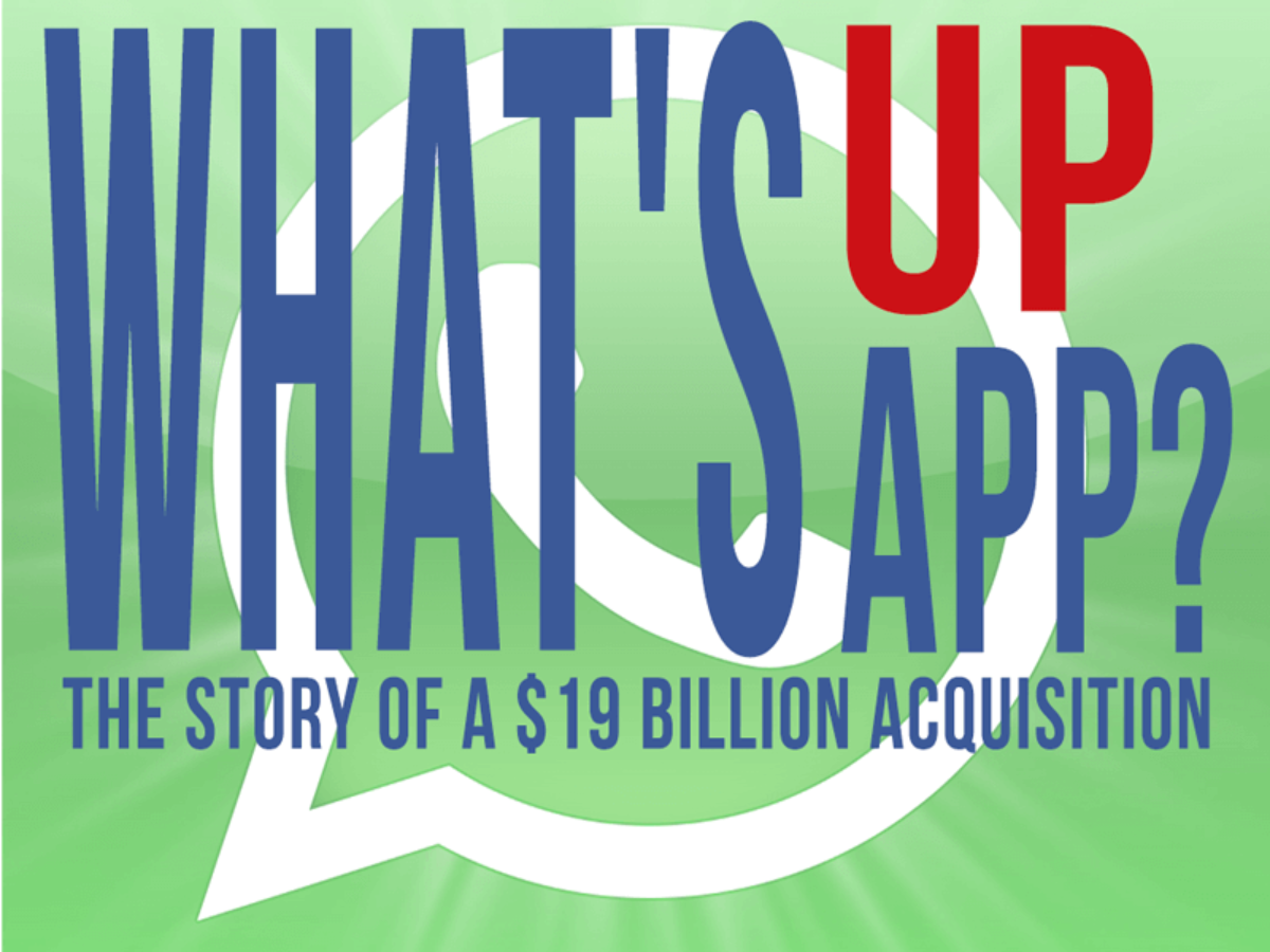 What S Up Whatsapp The Story Of A 19 Billion Acquisition