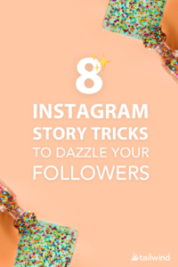 8 Instagram Story Tricks To Dazzle Your Followers