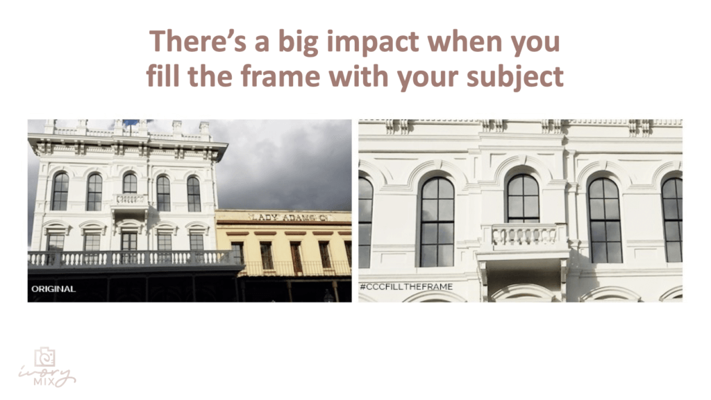 iPhone photography tip- fill the frame with your subject - entire building versus capturing the detail of the facade by getting closer