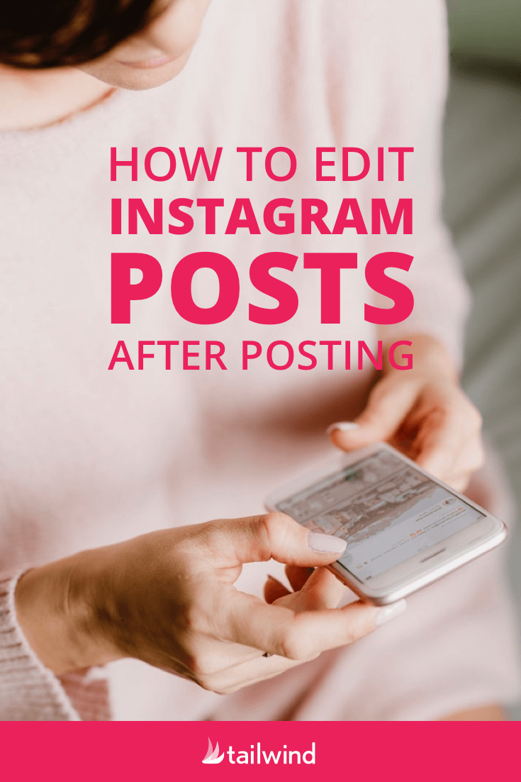 How To Edit Instagram Post After Posting Tailwind App