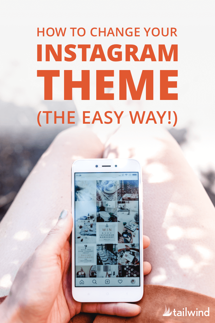 How to Change Your Instagram Theme (The Easy Way!) Tailwind App