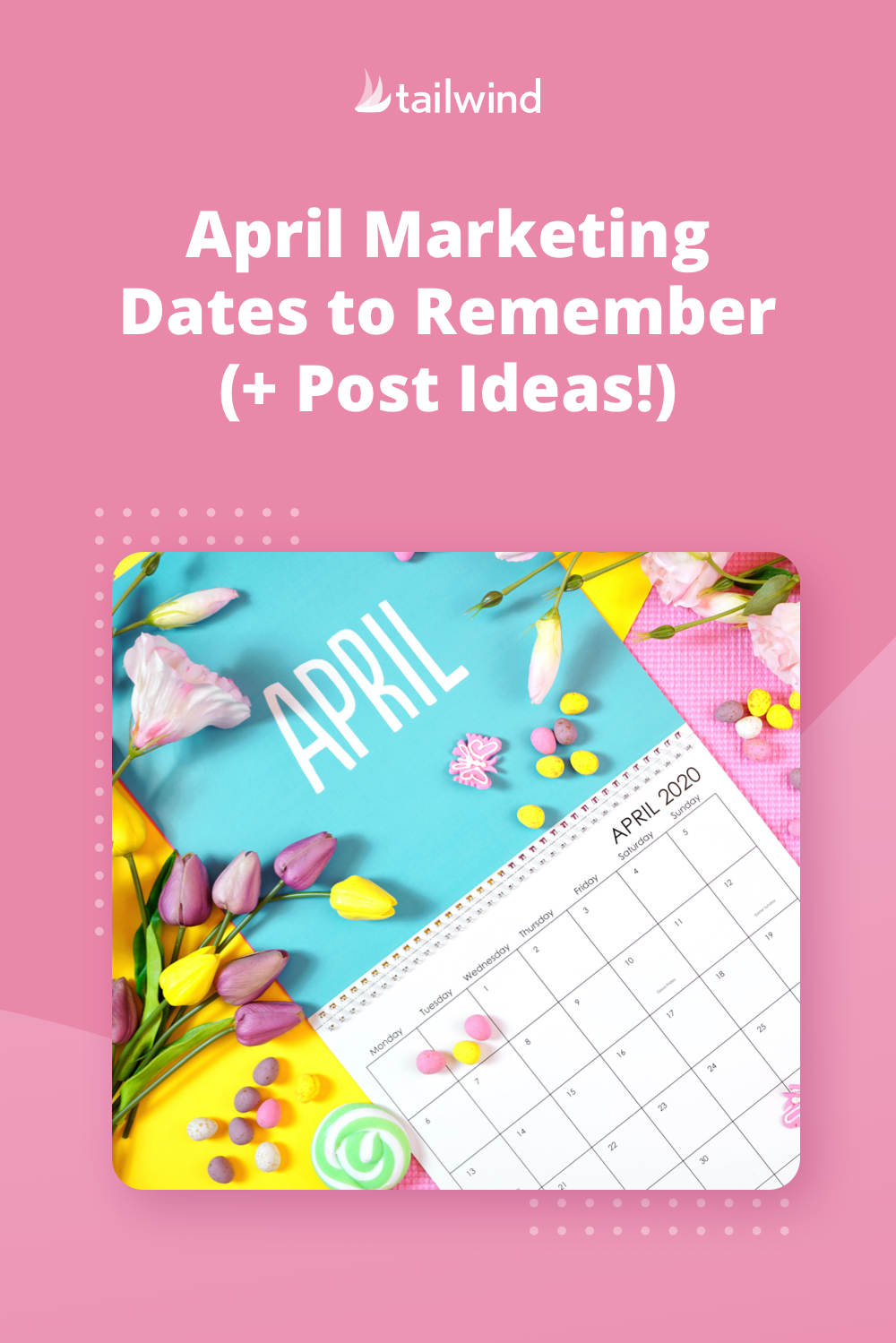 April Marketing Dates to Remember (+ Post Ideas!)