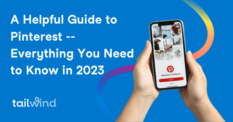 Image of hands holding a smartphone and the screen is showing Pinterest's homepage. The title of the blog post and the Tailwind logo on a blue background.