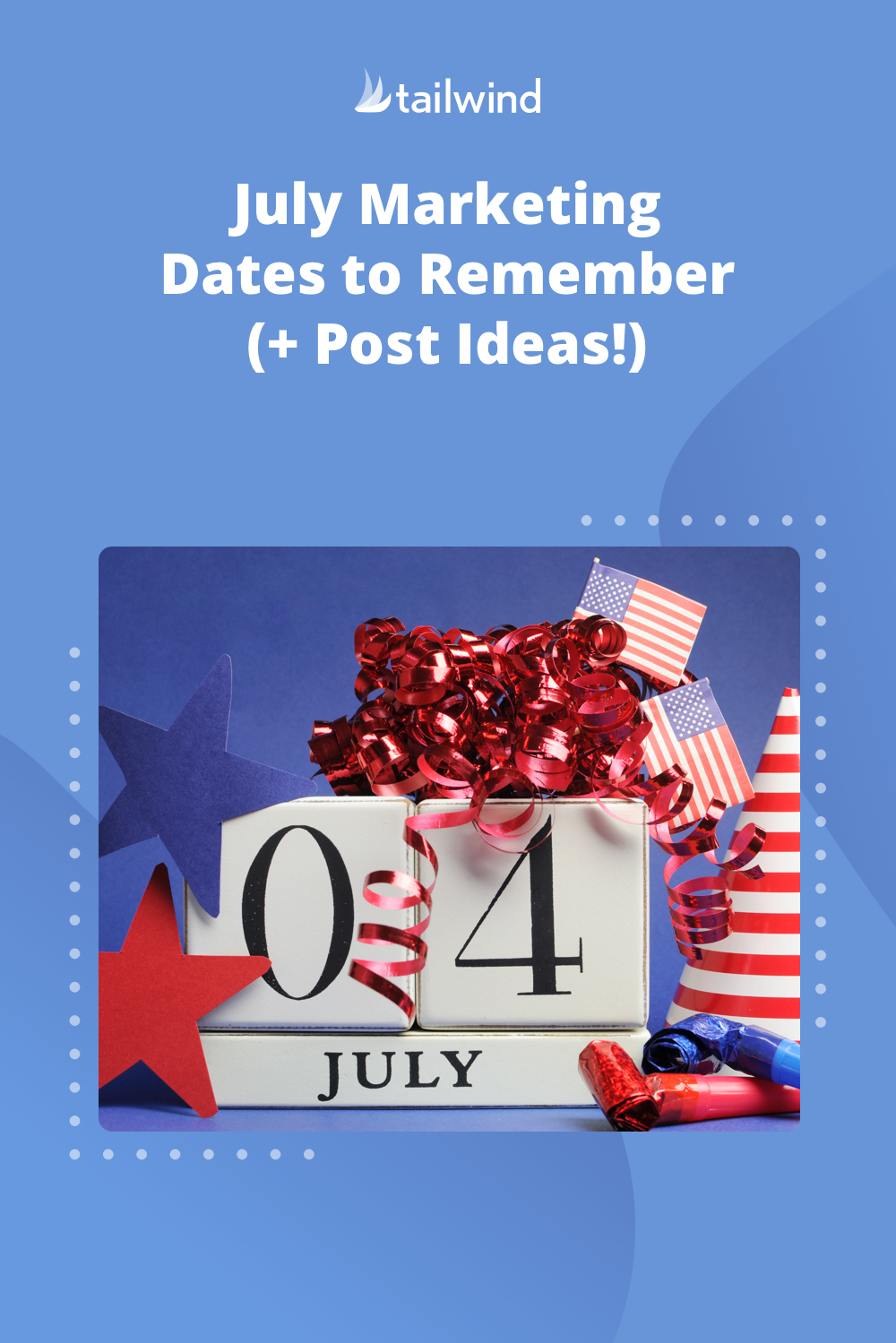 July Marketing Dates to Remember ( + Post Ideas!)