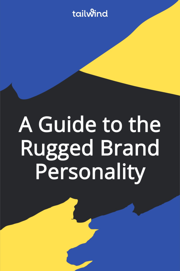 a-guide-to-the-rugged-brand-personality-tailwind-app