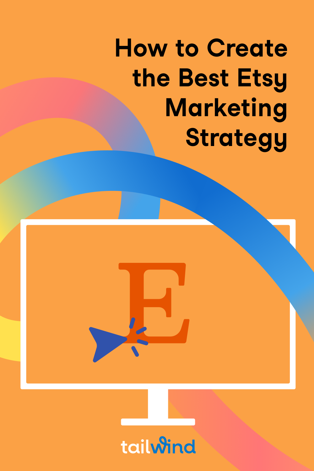 Etsy Marketing Strategy to Increase Sales in 2022 Tailwind App