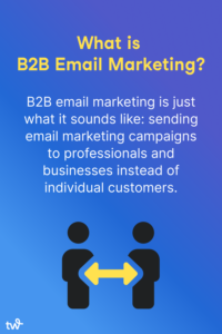 B2B Email Marketing: A Beginner's Guide