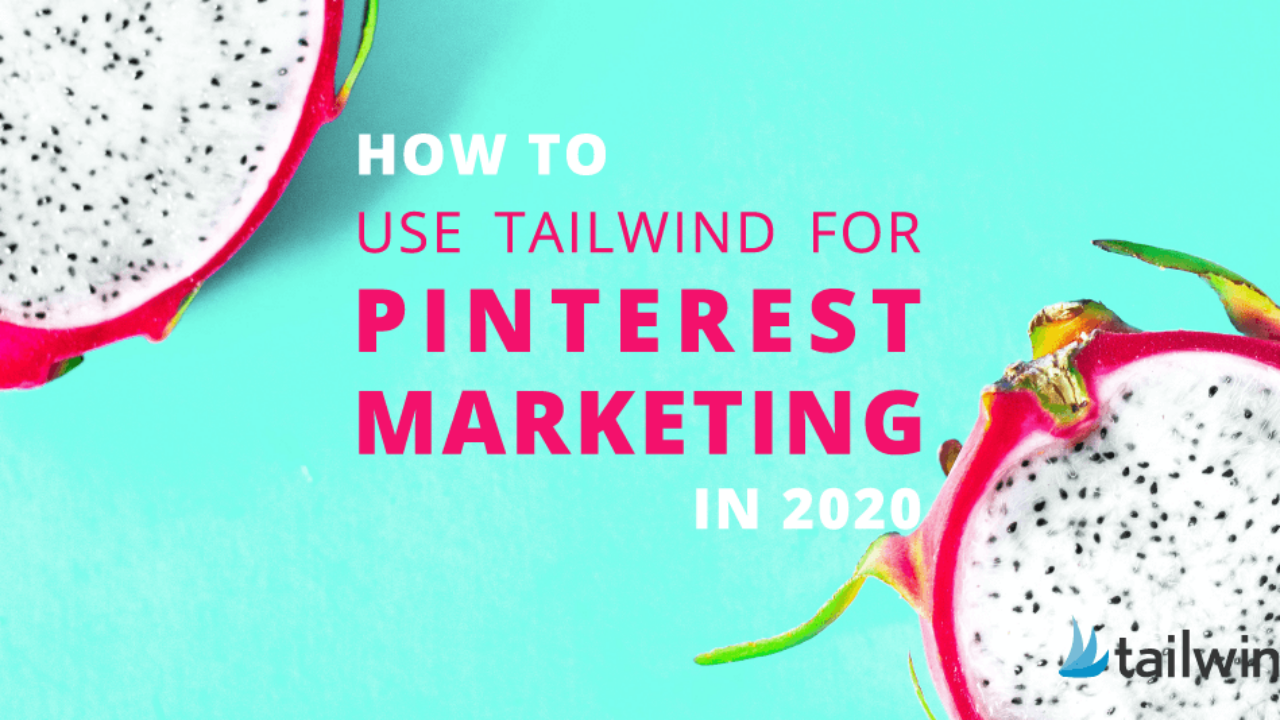 How To Use Tailwind for Pinterest Marketing in 2020 - Tailwind Blog